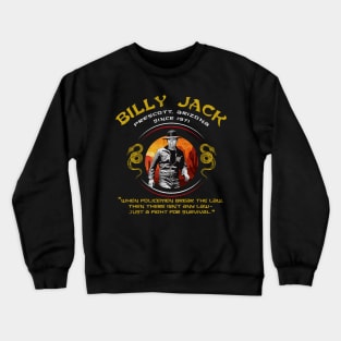 Billy Jack Quote Crewneck Sweatshirt